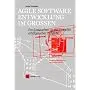 Agile Softwareentwicklung im Großen: Ein Eintauche&hellip von Jutta Eckstein